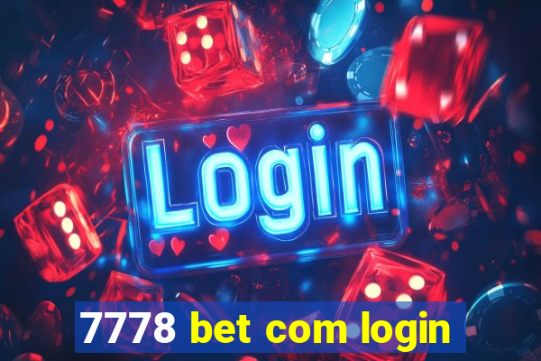 7778 bet com login